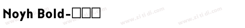 Noyh Bold字体转换